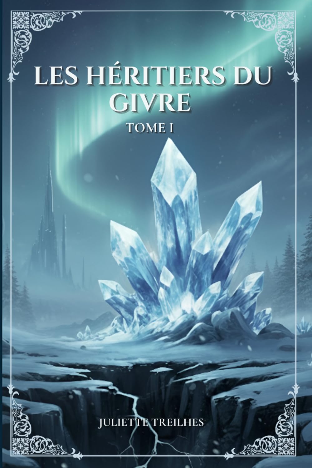 Les Héritiers du Givre: Tome 1