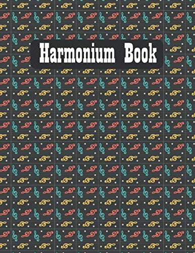 Harmonium Book: Music Notebook To Write In | Manuscript Paper For Harmonium | Journal Gift For Harmonium Music Lovers, Students, Songwriters...