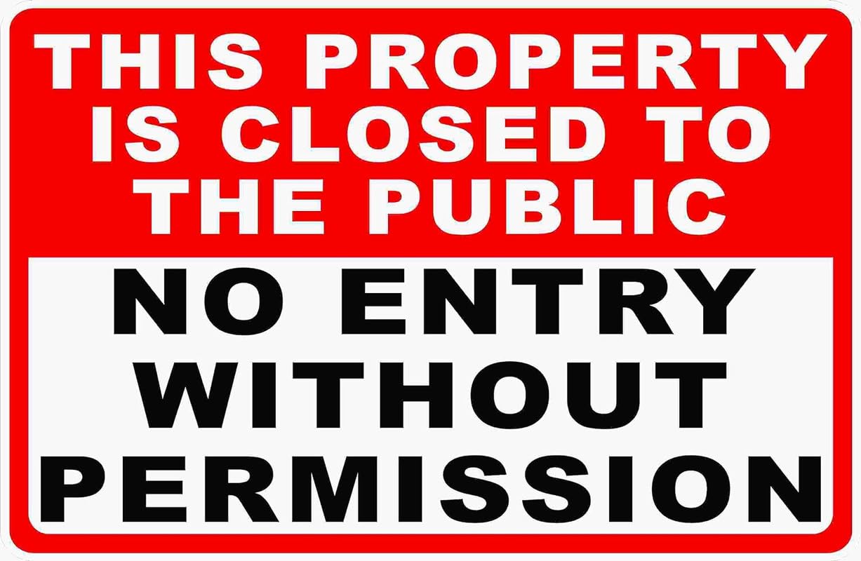 Sitrmgh Aluminum Sign This Property Closed To Public No Entry Without Permission Sign. Metal. No Public Access Signs 8X12 Inch