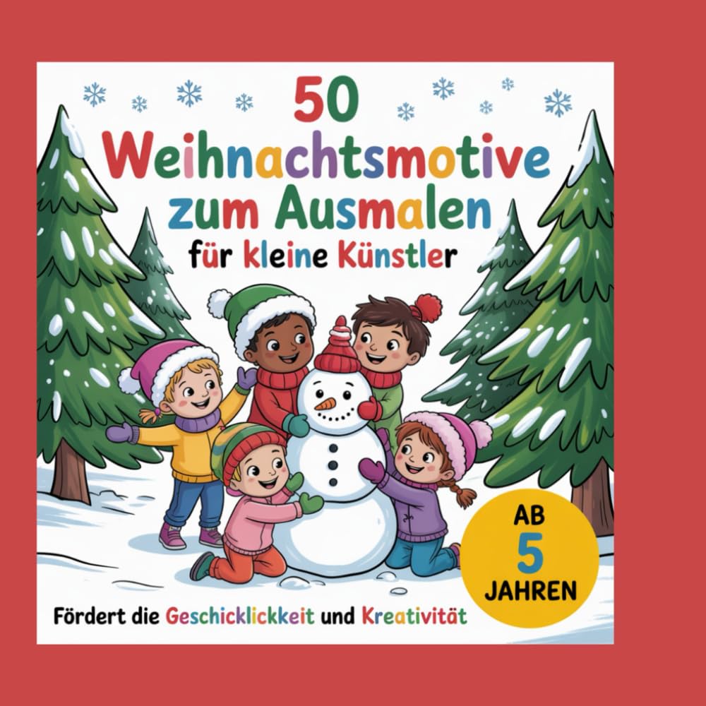 50 Weihnachtsmotive zum Ausmalen für kleine Künstler Fördert die Geschicklichkeit und Kreativität