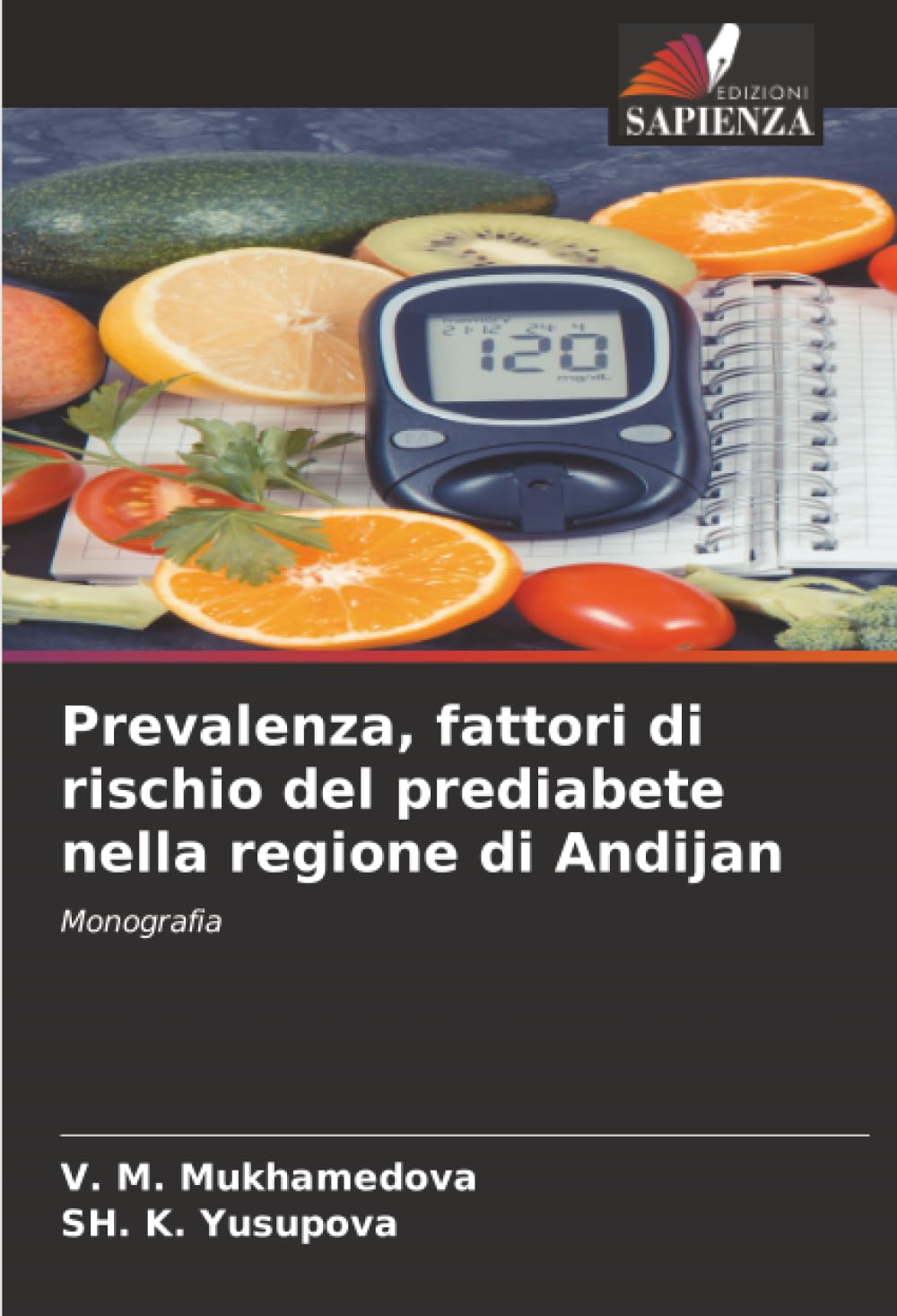 Prevalenza, fattori di rischio del prediabete nella regione di Andijan: Monografia