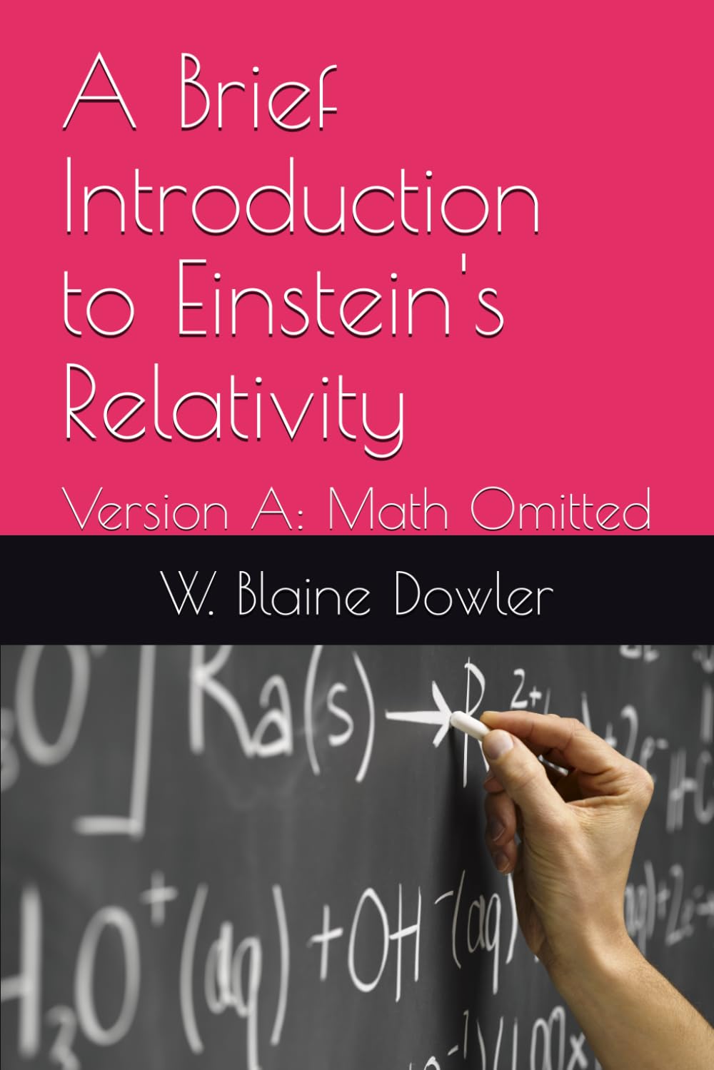 A Brief Introduction to Einstein's Relativity: Version A: Math Omitted
