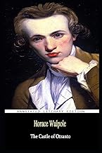 The Castle of Otranto By Horace Walpole Annotated Novel