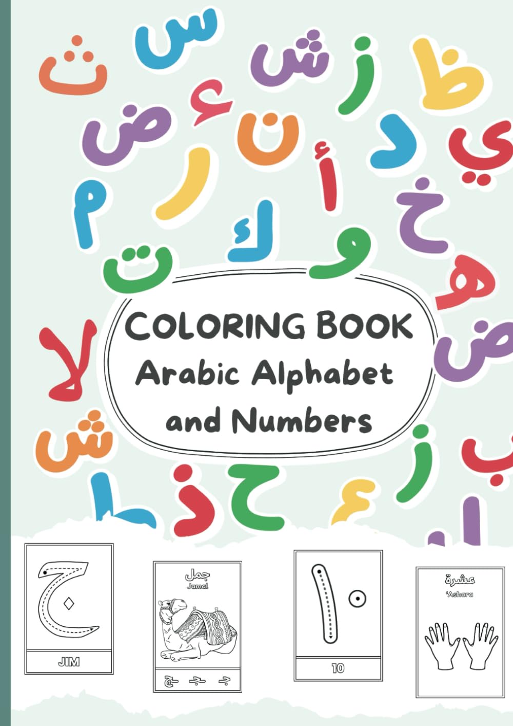 Arabic Alphabet & Numbers Coloring Book for Kids: Fun & Educational Workbook for Learning Arabic Letters with Animals, Numbers & Counting Hands – Perfect for Preschool & Early Learners!