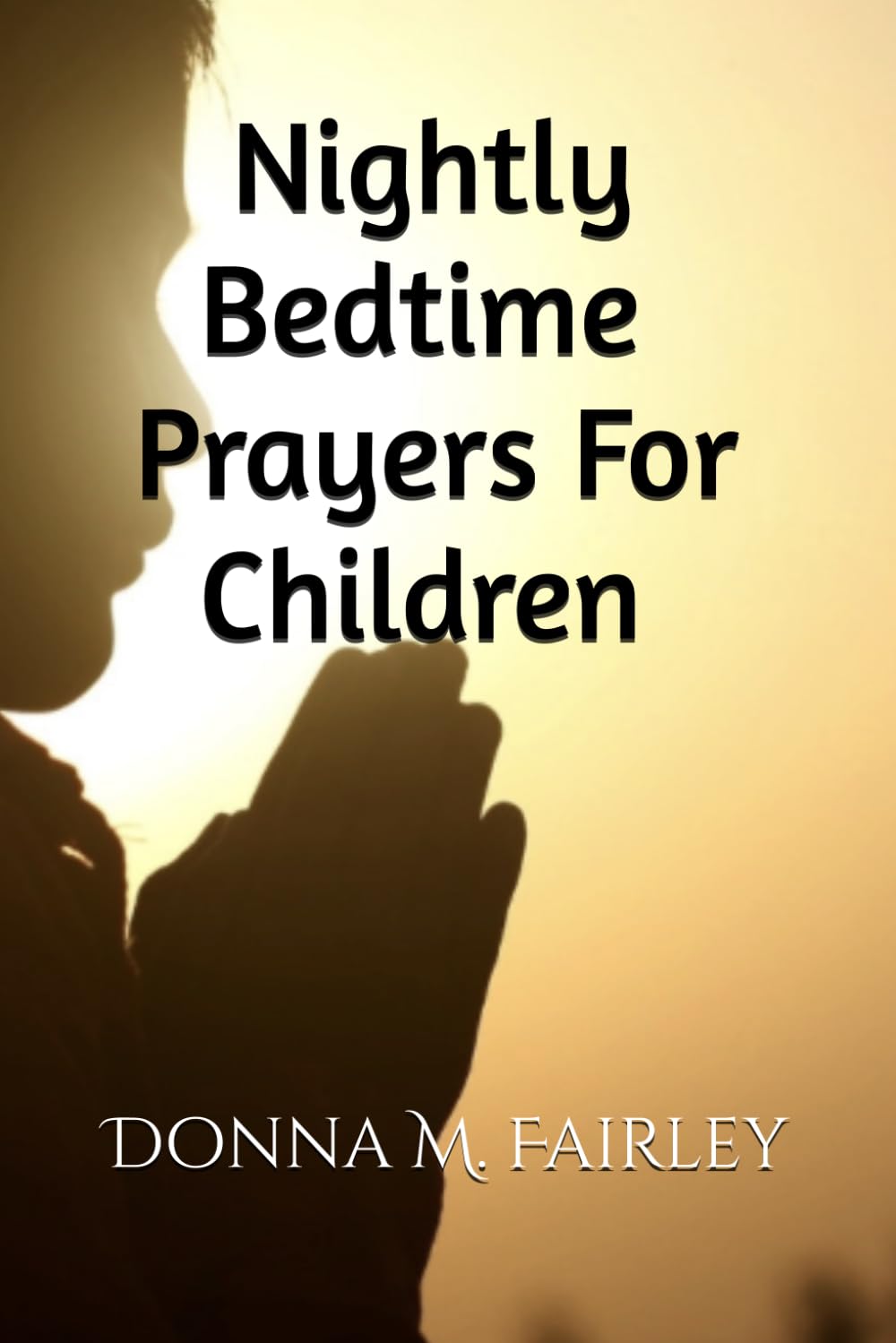 Nightly Bedtime Prayers For Children