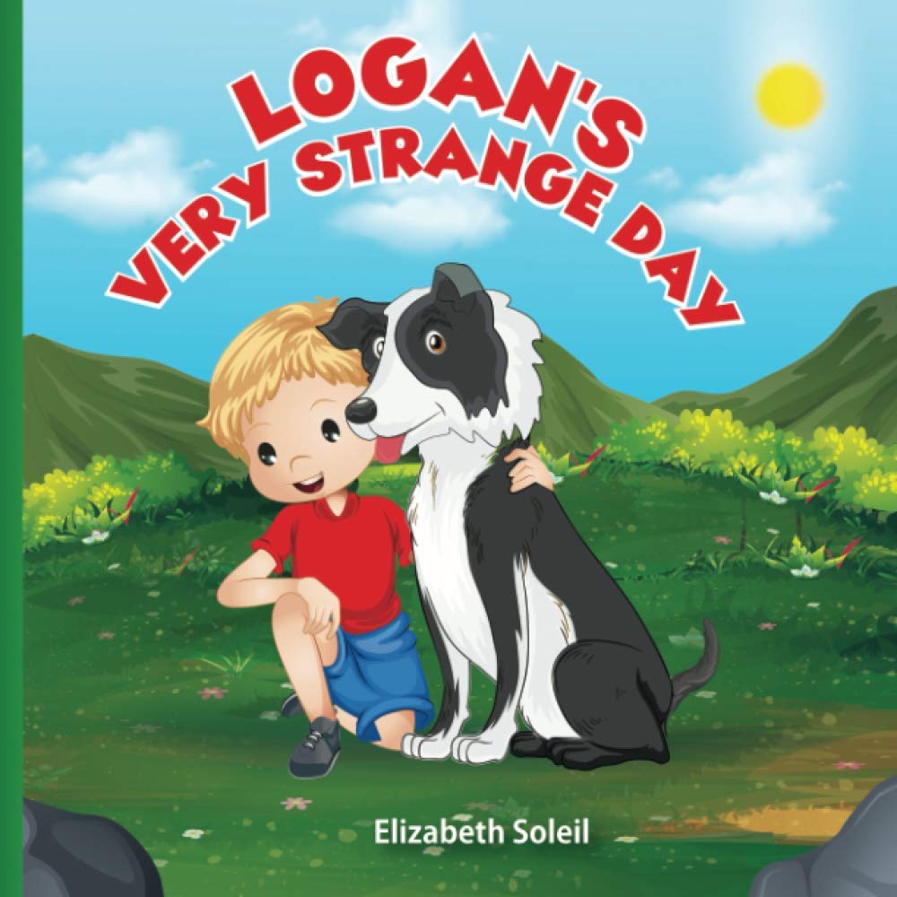 Logan's Very Strange Day: An Illustrated Children's Adventure Story Book (Logan's Adventure Stories)
