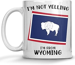 Funny Wyoming Pride Coffee Mugs, I'm Not Yelling I'm From Wyoming Mug, Gift Idea for Wyoming Men and Women Featuring the State Map and Flag, Proud Patriot Souvenirs and Gifts