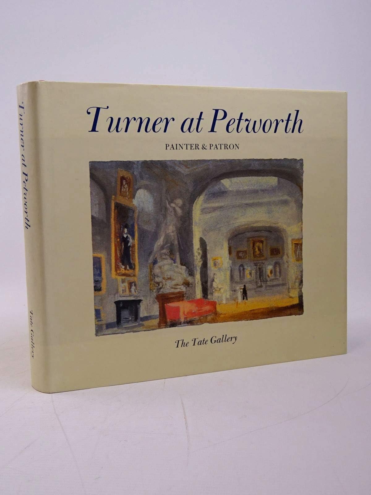 Turner at Petworth: Painter and Patron