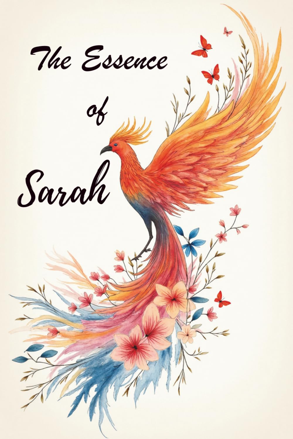 The Essence of Sarah: A Personalized Poetry Gift Book of Inspiration, Courage, and Love for Women