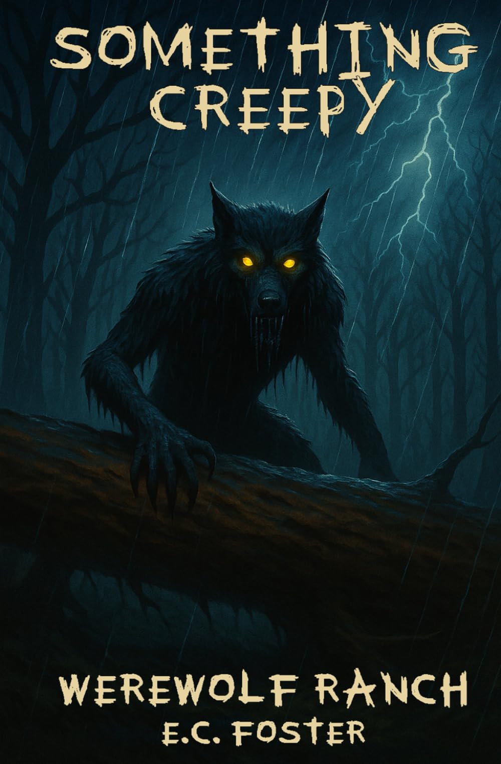 Werewolf Ranch: Something Creepy, Book 1