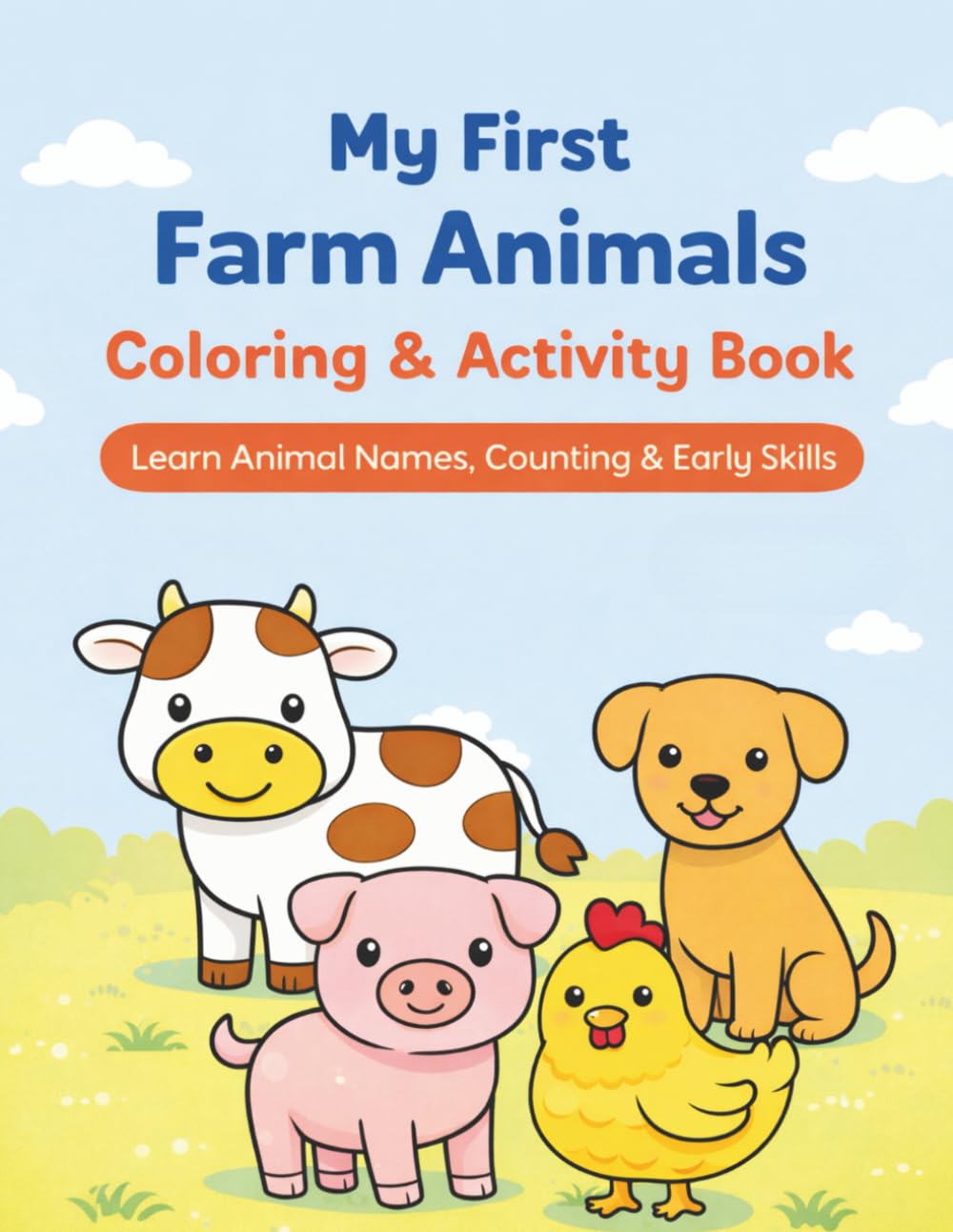 My First Farm Animals Learning Book: Coloring, Counting & Vocabulary for Toddlers and Preschoolers (2–5) (My First Learning Coloring Books)