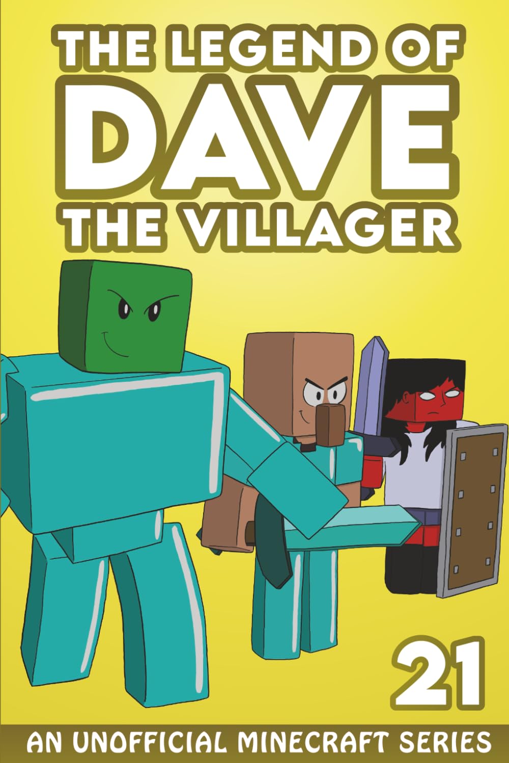 Dave the Villager 21: An Unofficial Minecraft Series (The Legend of Dave the Villager)