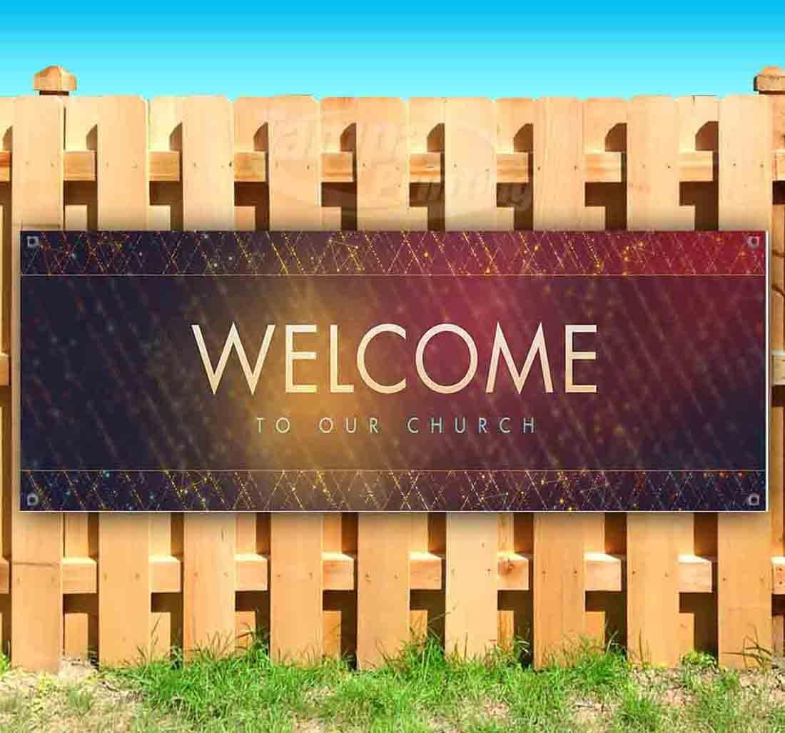 Welcome to Our Church Banner 13 oz | Non-Fabric | Heavy-Duty Vinyl Single-Sided with Metal Grommets