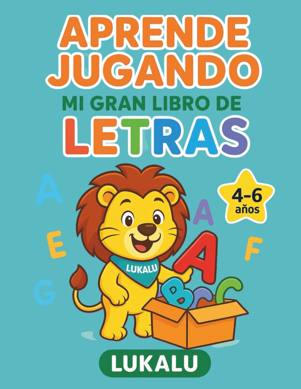 APRENDE JUGANDO: Mi gran libro de letras: Actividades divertidas de trazo, escritura, colorear y juegos para aprender el abecedario – Libro educativo preescolar