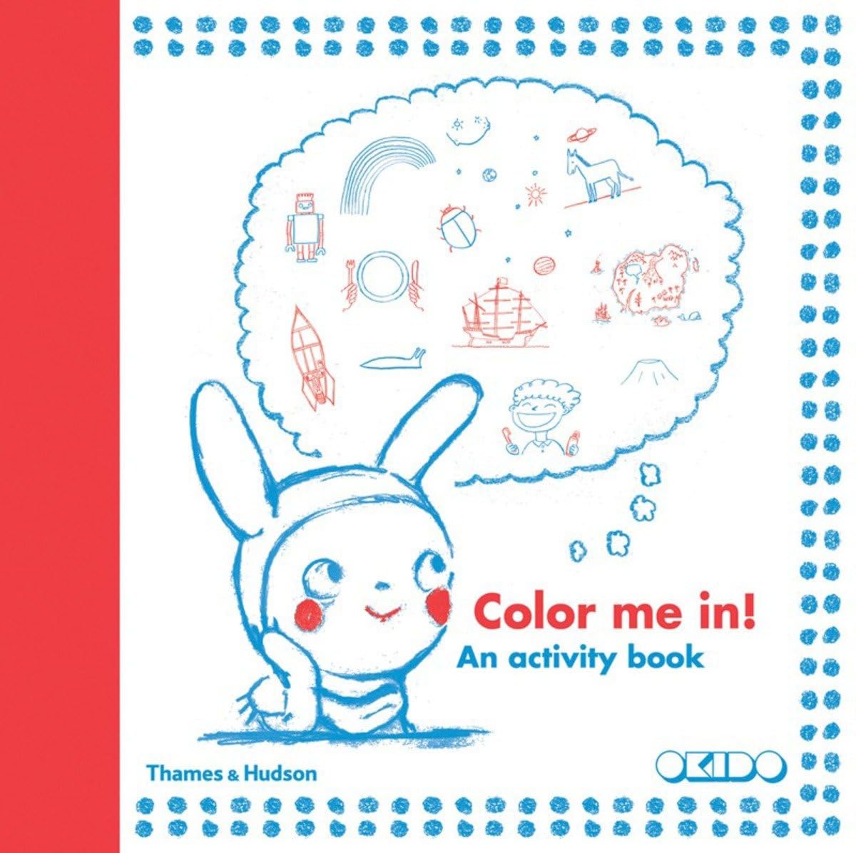 Color me in!: OKIDO: 9780500650172: Amazon.com: Books