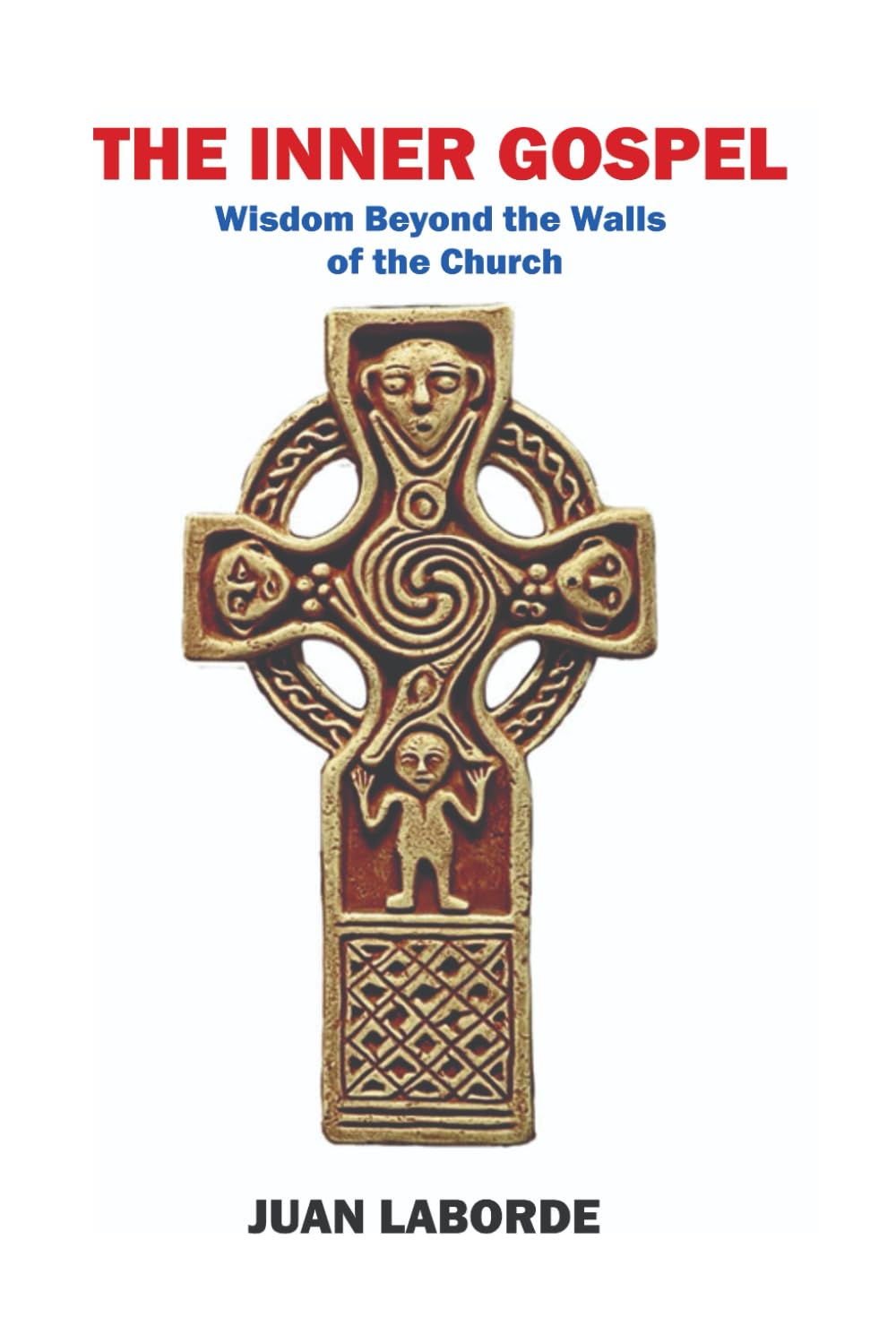 The Inner Gospel: Wisdom Beyond the Walls of the Church
