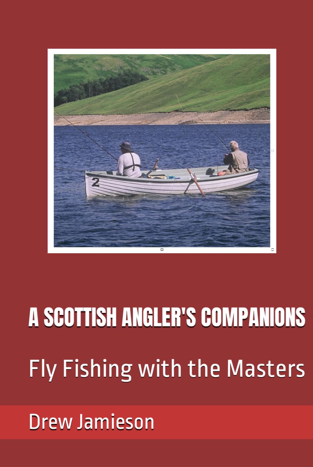 A SCOTTISH ANGLER'S COMPANIONS: Fly Fishing with the Masters (Scotland's Salmon and Trout Fisheries)