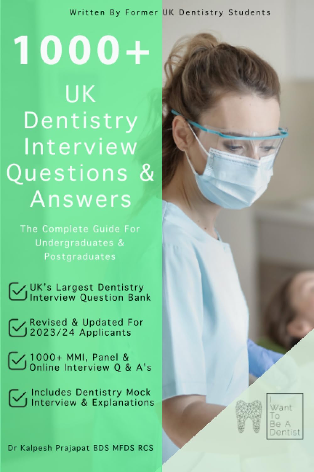 1000 + UK Dental School Interview Questions And Answers: The Complete Interview Guide For Undergraduates and Postgraduates