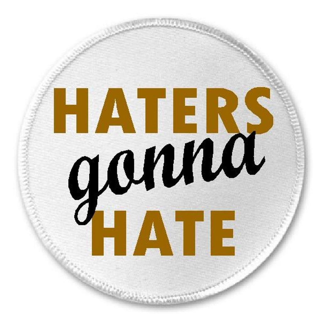 Haters Gonna Hate - 3