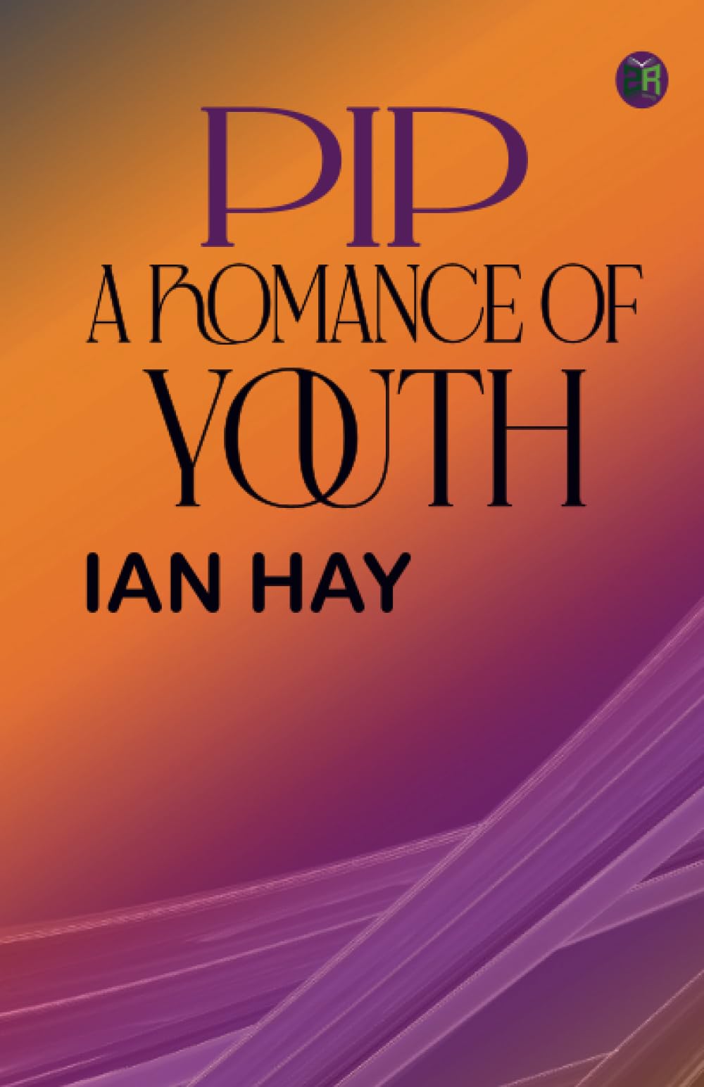 Pip A Romance of Youth