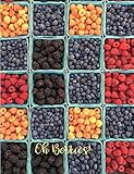 Oh Berries! Boxes of fresh picked berries. Composition Book: College Ruled 7.44 x 9.69” Softcover Composition Book / Notebook Gift journaling lists doodling brainstorming meditation prayer writers