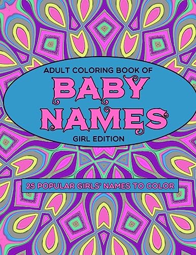 Adult Coloring Book of Baby Names: Girl Edition