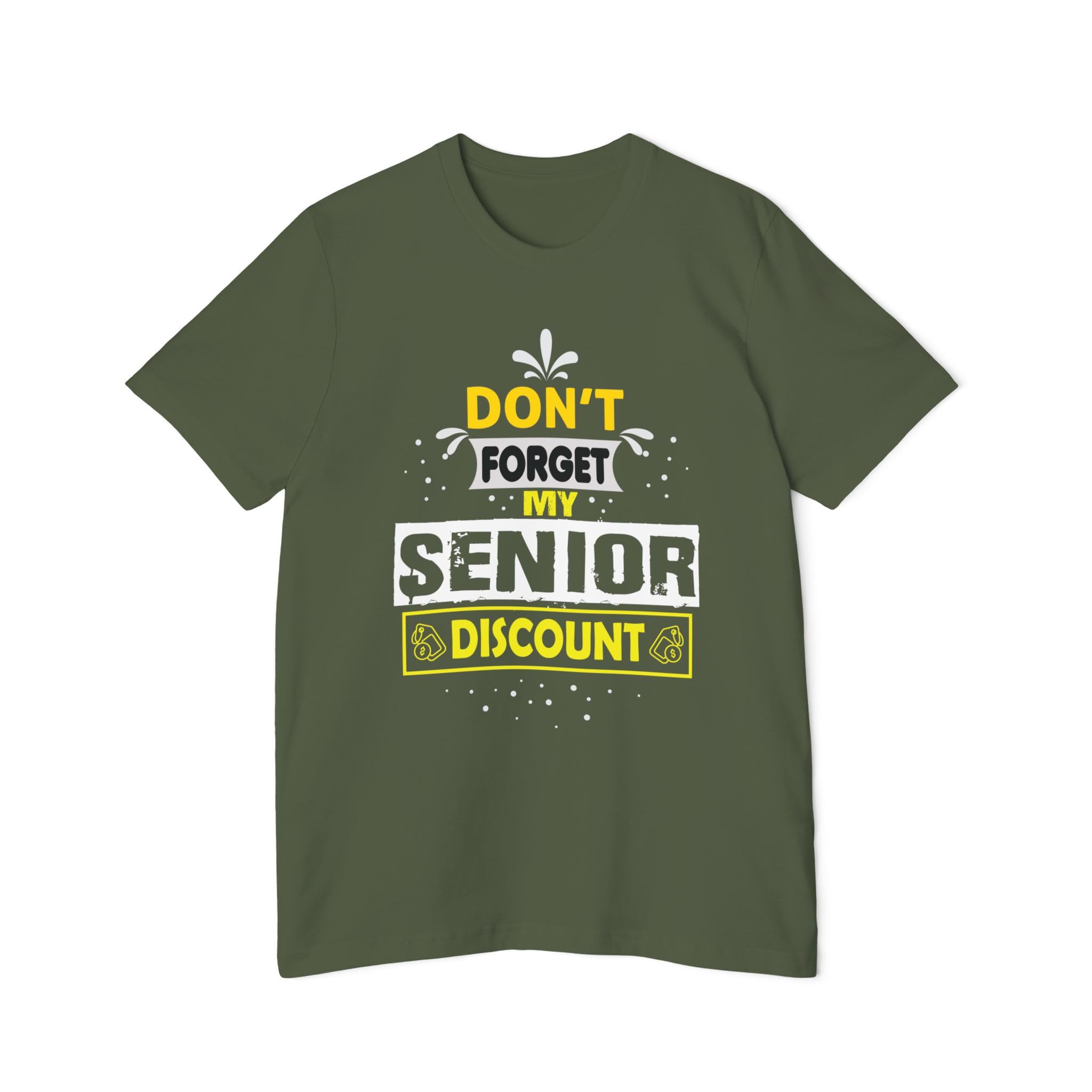 Senior Don't Forget My Discount - Gifts for Senior Citizens USA-Made Unisex Short-Sleeve Jersey T-Shirt