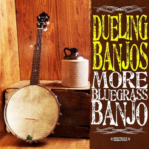 Dueling Banjos More Bluegrass Banjo (Digitally Remastered) by Various Artists & Dueling Banjos
