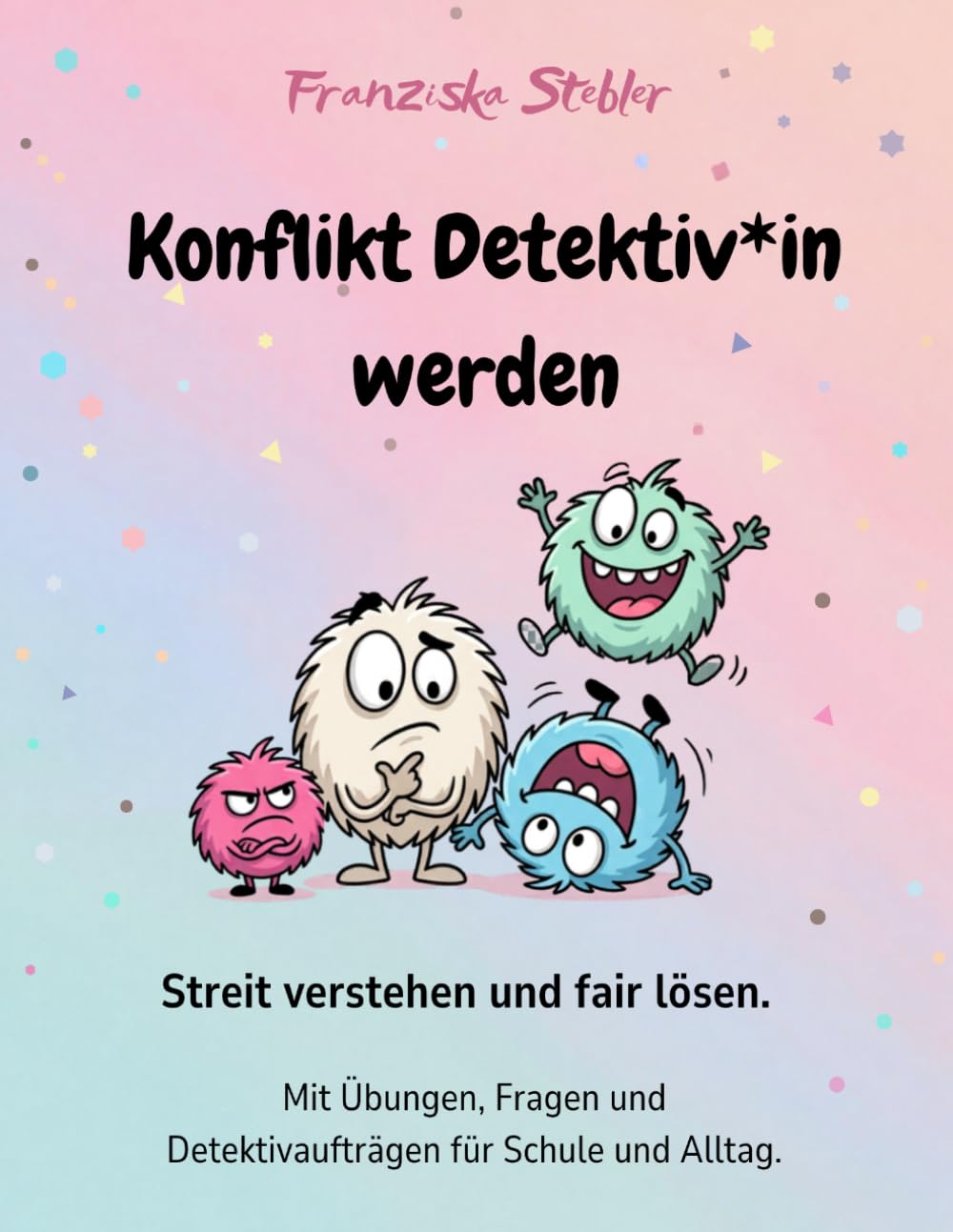 Konflikt-Detekt*in werden: Streit verstehen und fair lösen