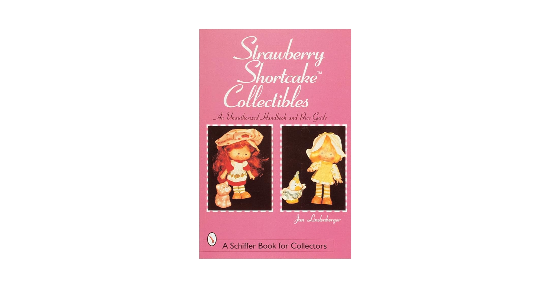 Strawberry Shortcake Collectibles デザイン洋書 Strawberry Shortcake Collectibles: An Authorized Handbook