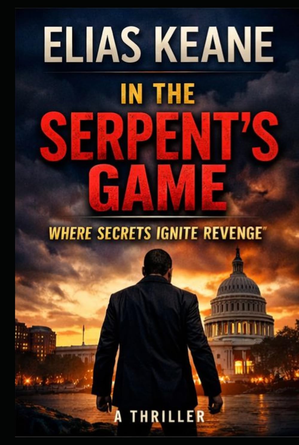 In the Serpent's Game: Where Secrets Ignite Revenge (The Rourke Correlation)