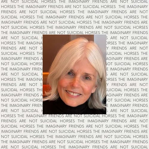 The Imaginary Friends Are Not Suicidal Horses with Molly Jordan