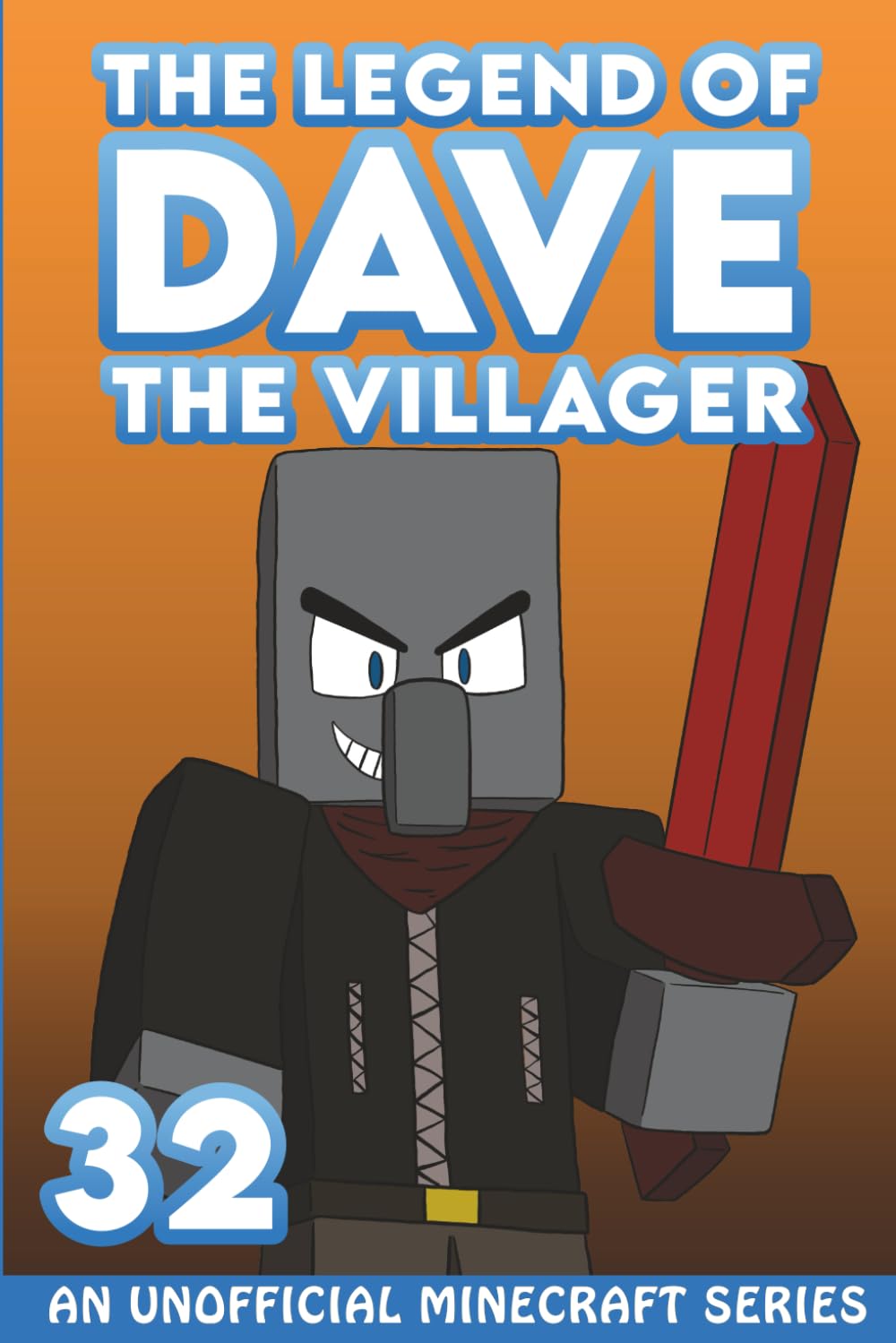 Dave the Villager 32: An Unofficial Minecraft Series (The Legend of Dave the Villager)