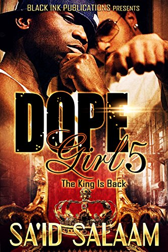 Dope Girl 5: The King Is Back