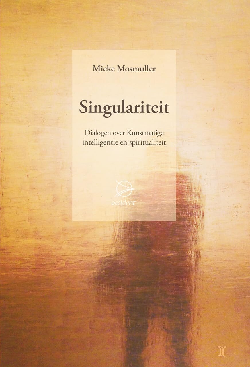 Singulariteit: Dialogen over kunstmatige intelligentie en spiritualiteit