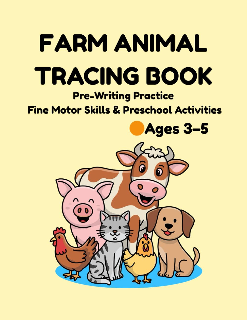 FARM ANIMAL TRACING BOOK: Pre-Writing Practice Fine Motor Skills & Preschool Activities