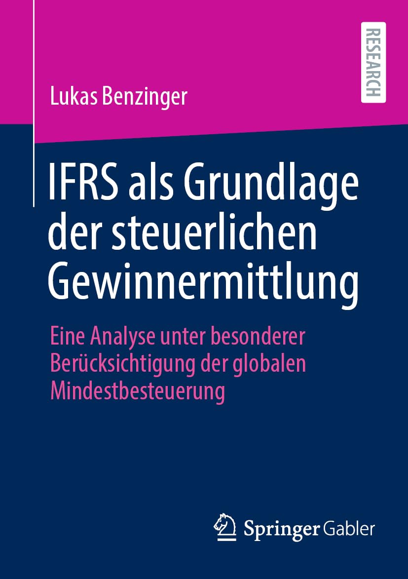 IFRS als Grundlage der steuerlichen Gewinnermittlung: Eine Analyse unter besonderer Berücksichtigung der globalen Mindestbesteuerung