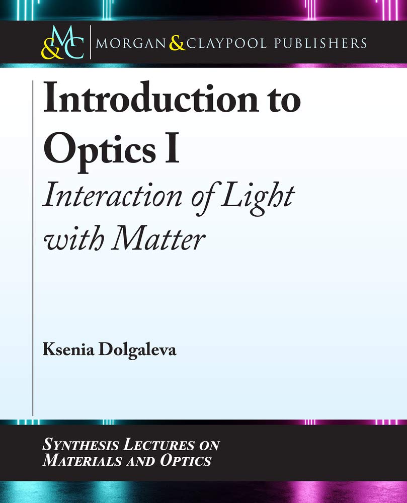 Buy Introduction to Optics I: Interaction of Light with Matter — BookShops.in