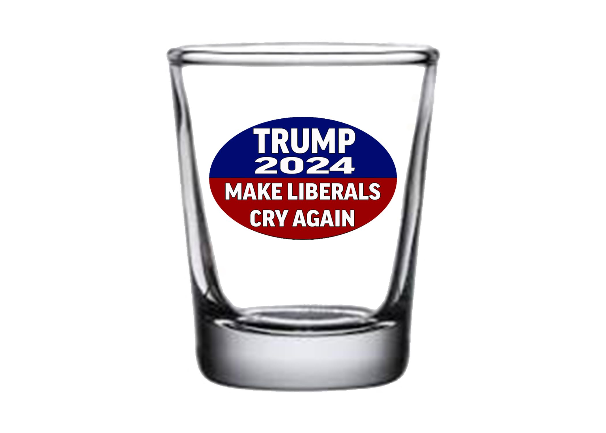 Rogue River Tactical Funny Donald Trump 2024 Make Liberals Cry Again Sarcastic Shot Glass Gift For Republican or Conservative Sarcastic Joke
