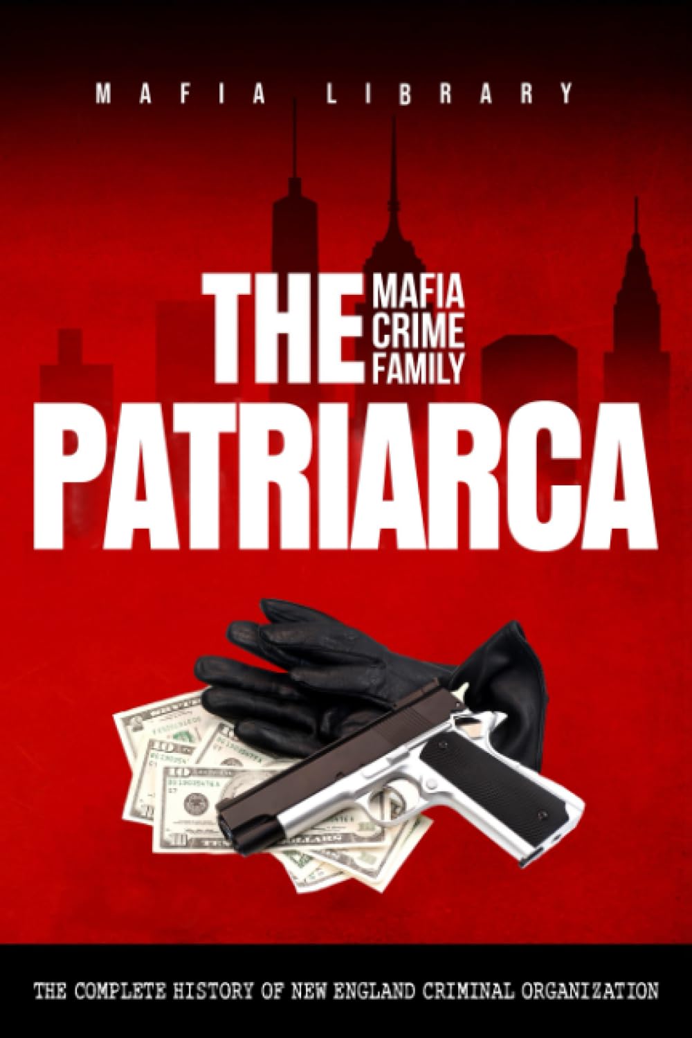 洋楽 CRIME FAMILY ORGANIZATION Amazon | The Patriarca Mafia Crime Family: The Complete History of