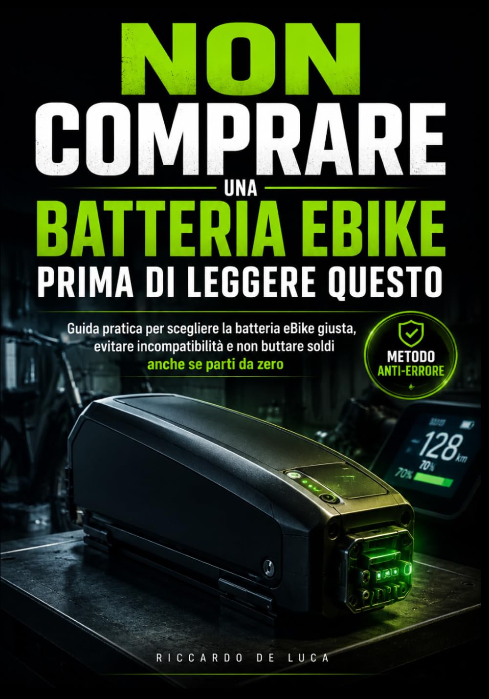 Non Comprare una Batteria eBike Prima di Leggere Questo: Guida pratica per scegliere la batteria eBike giusta, evitare incompatibilità e non buttare soldi anche se parti da zero