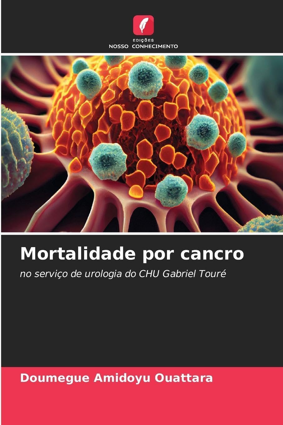 Mortalidade por cancro: no serviço de urologia do CHU Gabriel Touré