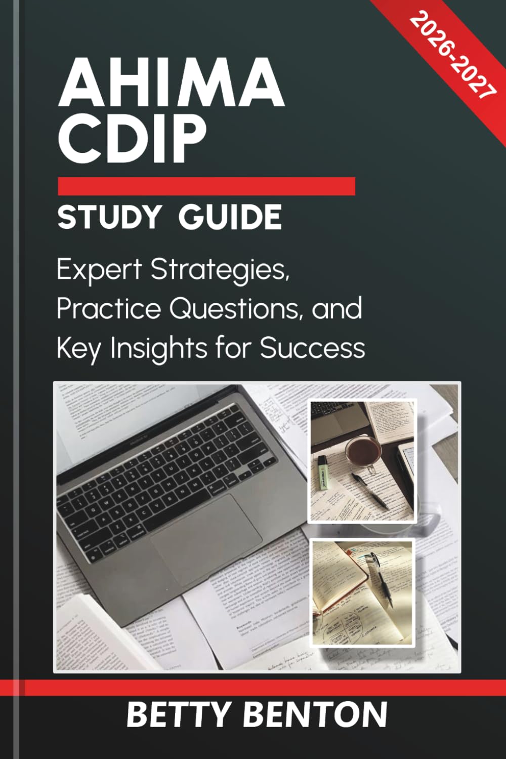 AHIMA CDIP STUDY GUIDE 2026: Expert Strategies, Practice Questions, and Key Insights for Success