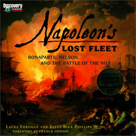 Napoleon's Lost Fleet: Bonaparte, Nelson, and the Battle of the Nile (DISCOVERY BOOKS)