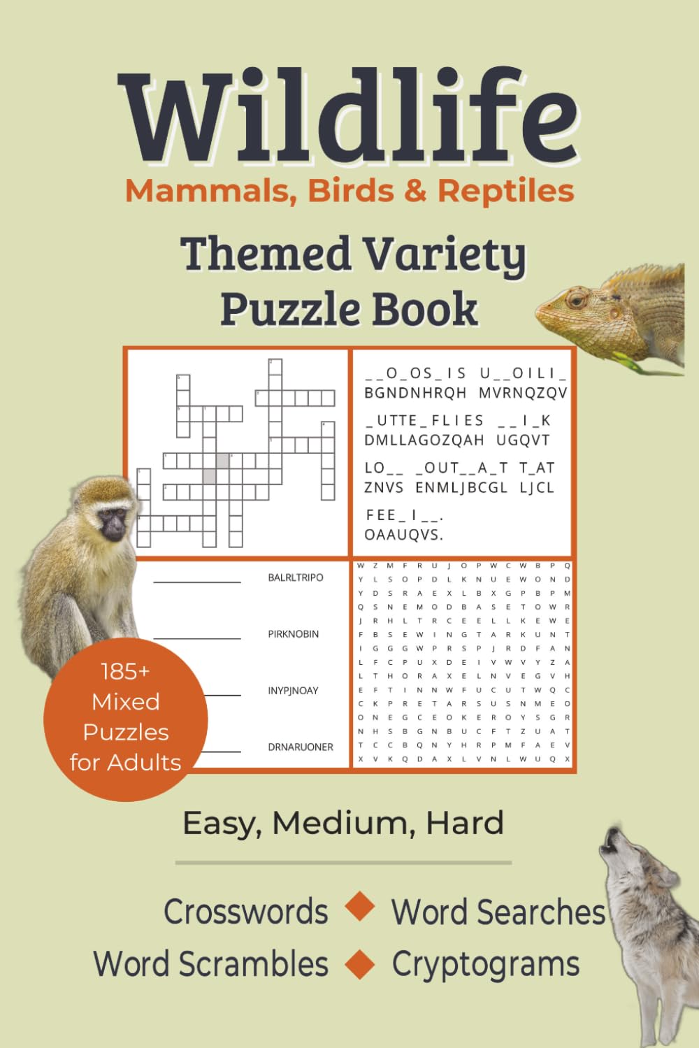 Wildlife Variety Puzzle Book for Adults: Mammals, Birds & Reptiles from Around the World, 185+ Crosswords, Word Searches, Scrambles, Cryptograms - Easy to Hard