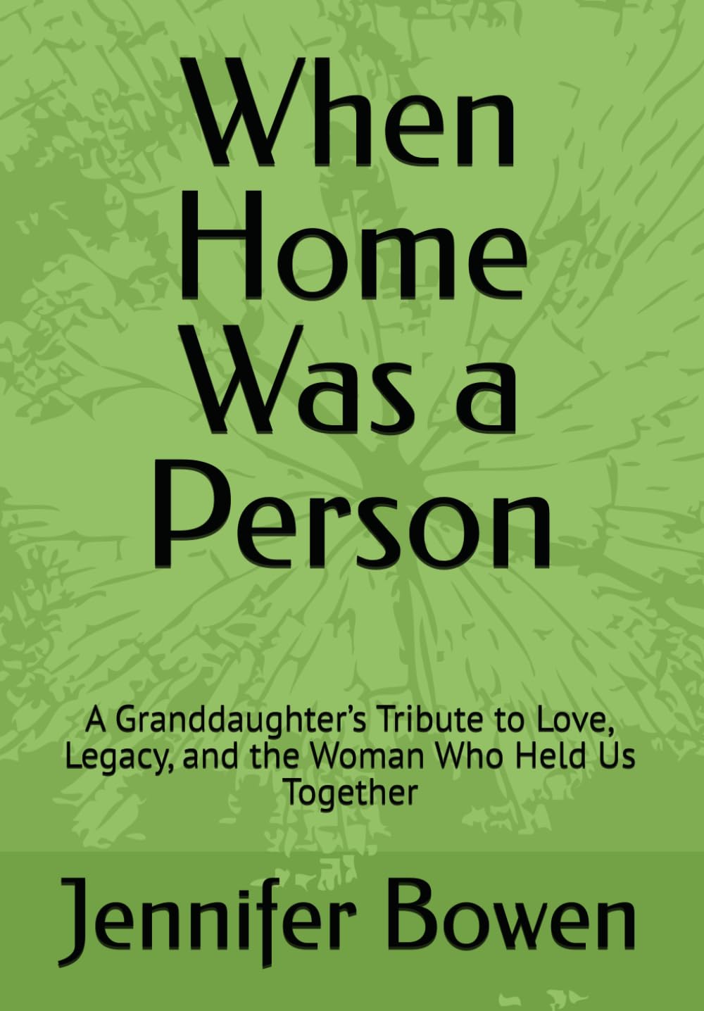 When Home Was a Person: A Granddaughter’s Tribute to Love, Legacy, and the Woman Who Held Us Together