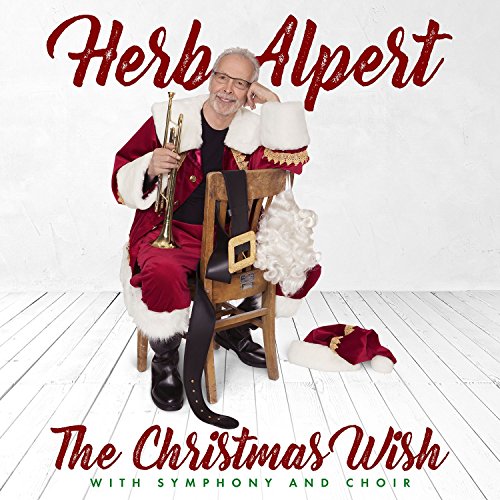 Spiele The Christmas Wish von Herb Alpert auf Amazon Music ab