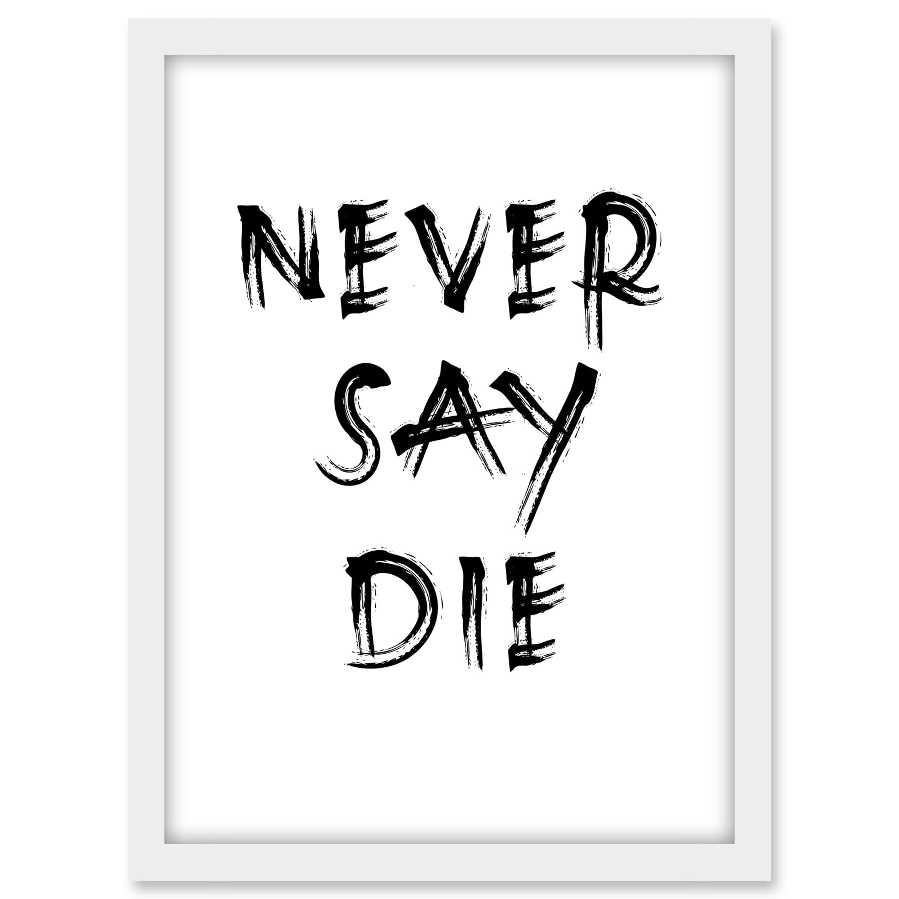 Artery8 Exercise Motivation Never Say Die Inspirational Positive Gym Decor Workout Living Room Aesthetic Artwork Framed A3 Wall Art Print