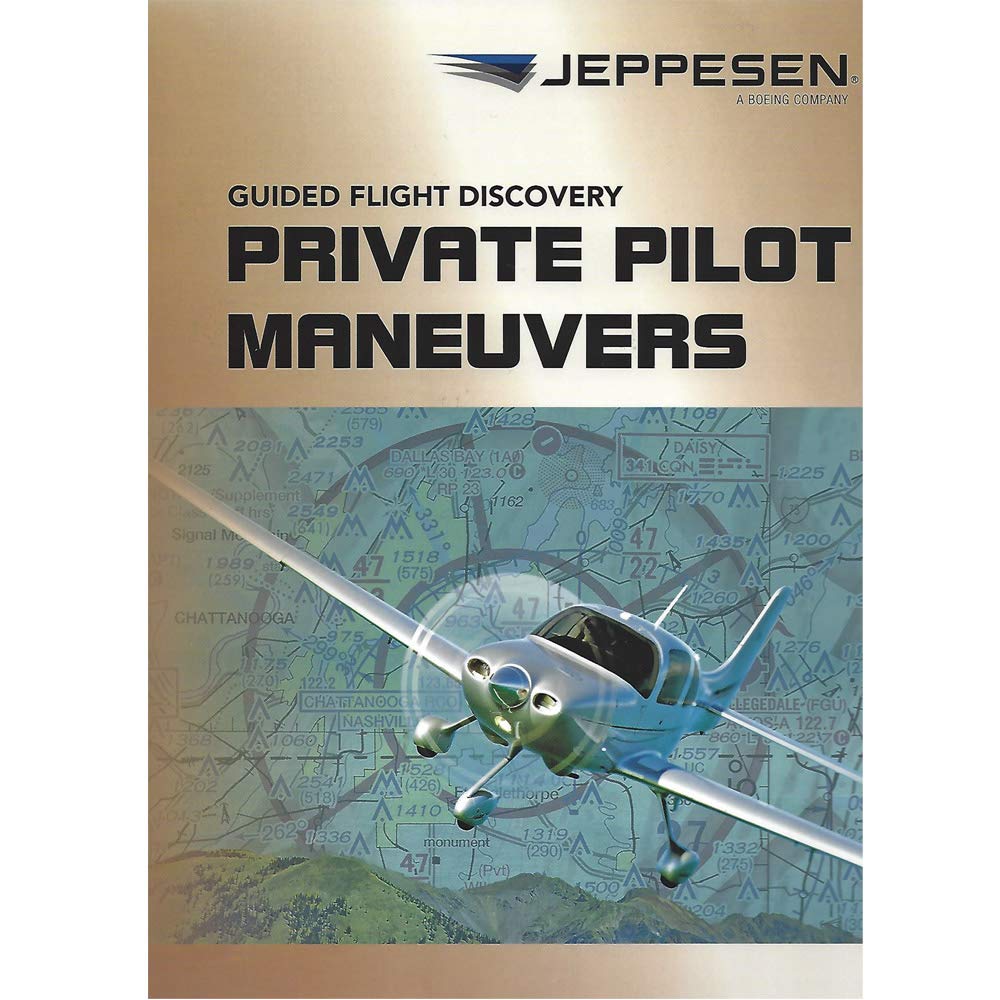 Jeppesen Guided Flight Discovery - Private Pilot Maneuvers Manual - 5th Edition