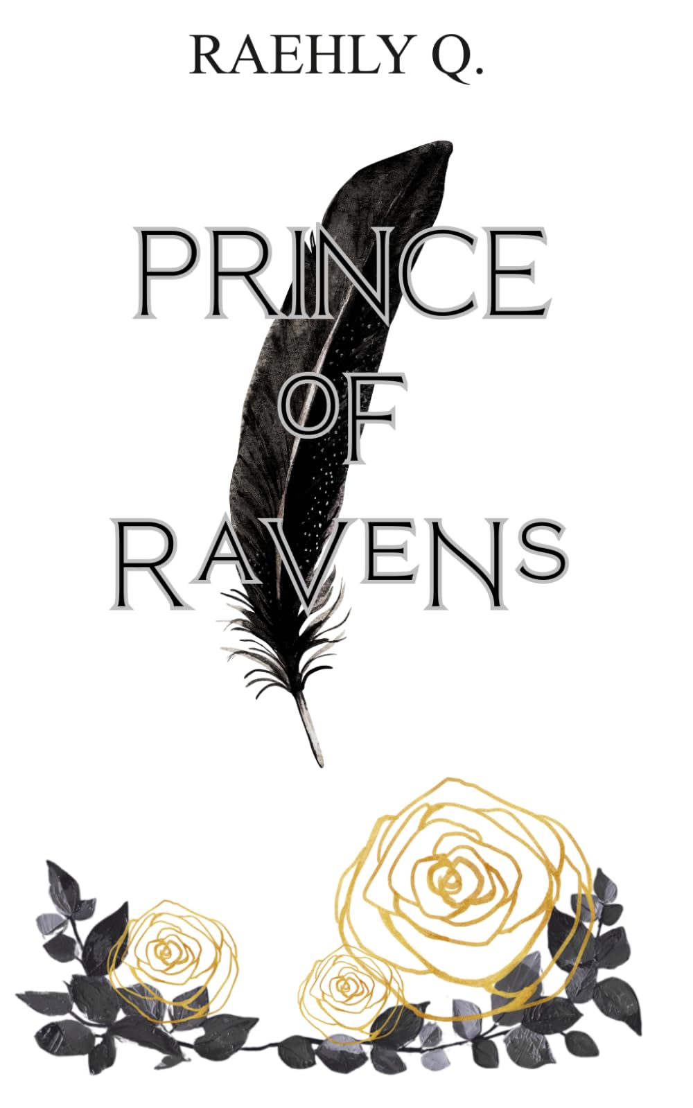 PRINCE OF RAVENS (Previously published as The Villain Prince, Court of the Night Fae)